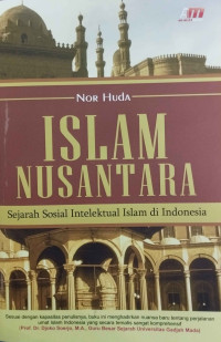 Image of Islam Nusantara : Sejarah Sosial Intelektual Islam di Indonesia