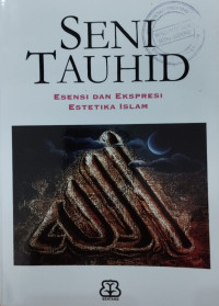 Image of Seni Tauhid : Esensi dan Ekspresi Estetika Islam